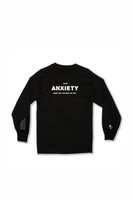 ANXIETY Long Sleeve